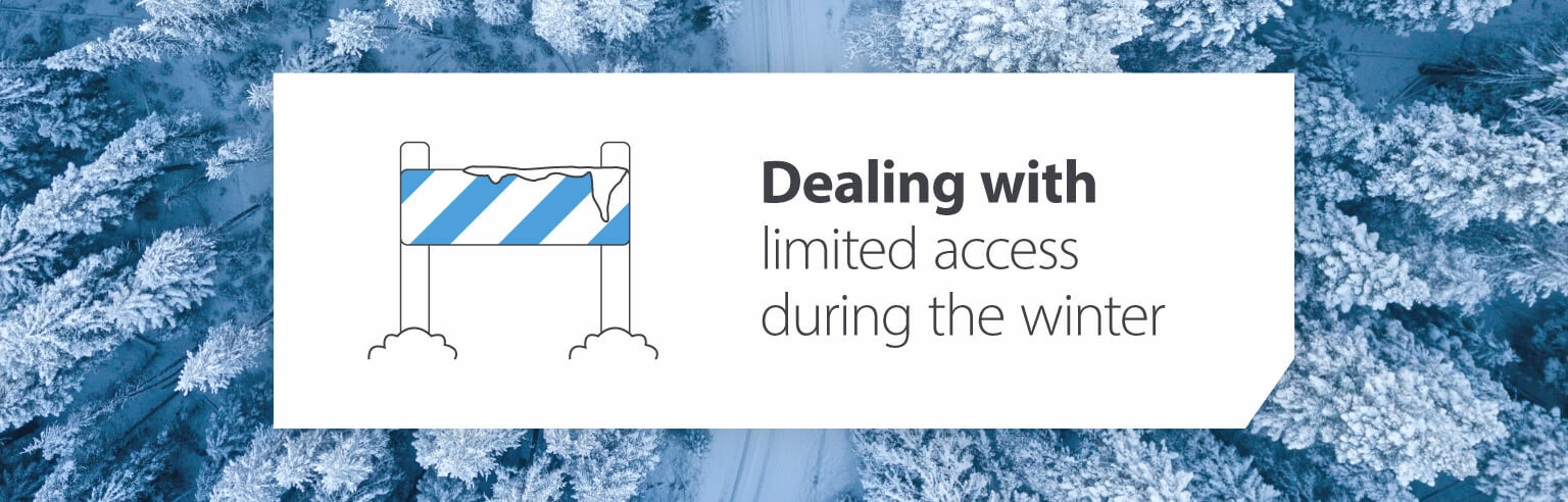 Dealing with limited access during the winter